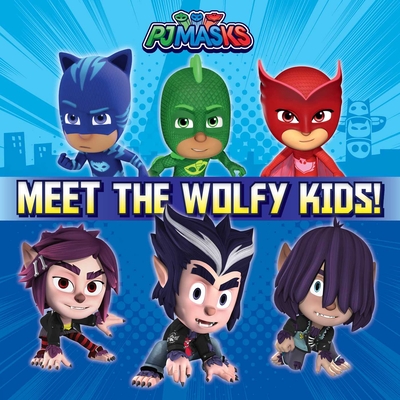 Image for Meet the Wolfy Kids! (PJ Masks) Meet the Wolfy Kids! (PJ Masks)