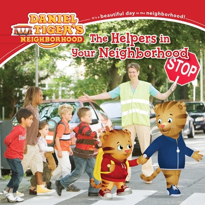 Image for The Helpers in Your Neighborhood (Daniel Tiger's Neighborhood) The Helpers in Your Neighborhood (Daniel Tiger's Neighborhood)