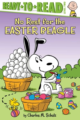 No Rest for the Easter Beagle: Ready-to-Read Level 2 (Peanuts)
