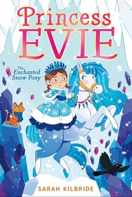 Image for The Enchanted Snow Pony (4) (Princess Evie) The Enchanted Snow Pony (4) (Princess Evie)