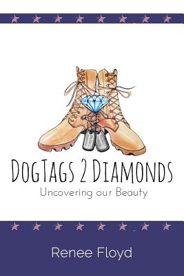DogTags 2 Diamonds: Uncovering Our Beauty
