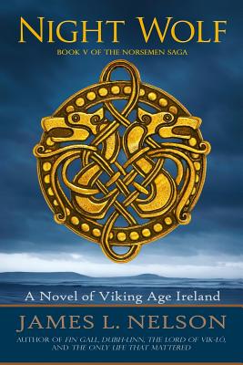 Night Wolf: Book V of the Norsemen Saga