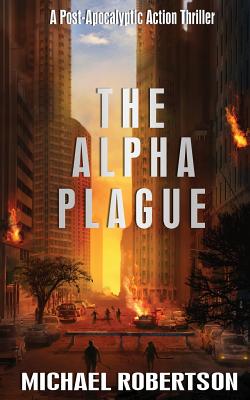 ALPHA PLAGUE 3: A POST-APOCALPTIC ACTION THRILLER