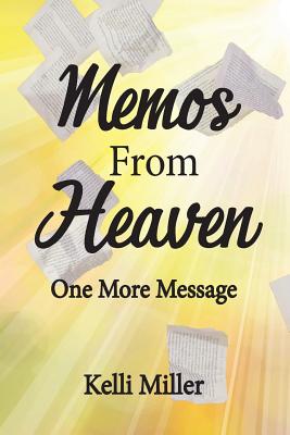 Memos From Heaven: One More Message