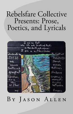 Image for Rebelsfare Collective Presents: Prose, Poetics, and Lyricals