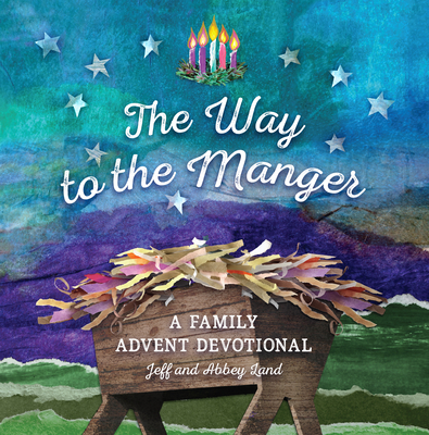 Image for The Way to the Manger: A Family Advent Devotional