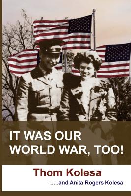 It Was Our World War Too!