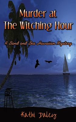 Murder at the Witching Hour (A Sand and Sea Hawaiian Mystery)