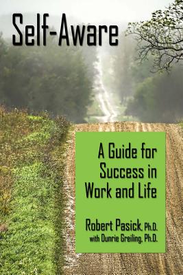 Image for Self-Aware: A Guide for Success in Work and Life Self-Aware: A Guide for Success in Work and Life