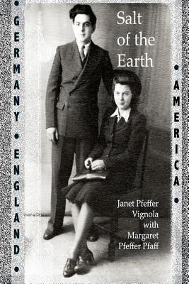 Image for Salt of the Earth: An intergenerational journey of a family's life, heartbreak and triumph before, during and after the Holocaust. Salt of the Earth: An intergenerational journey of a family's life, heartbreak and triumph before, during and after the Holocaust.
