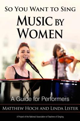 So You Want to Sing Music by Women (So You Want to Sing, 16) (Volume 16)