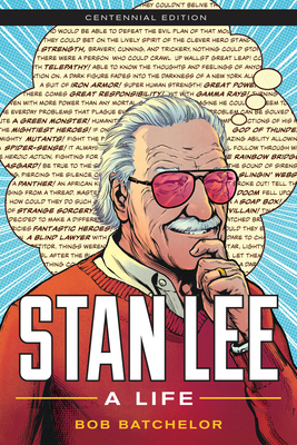 Stan Lee: A Life (Centennial)