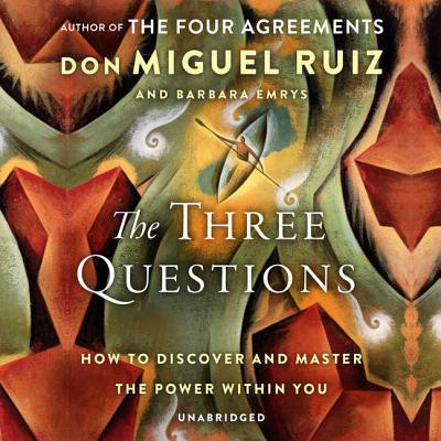 Image for The Three Questions: How to Discover and Master the Power Within You