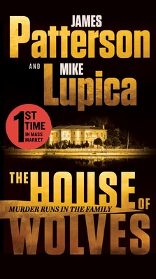 House of Wolves: Bolder Than Yellowstone or Succession, Patterson and Lupica's Power-Family Thriller Is Not to Be Missed