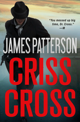 Criss Cross: The New Alex Cross Thriller