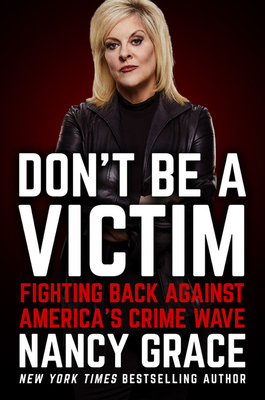 Image for Don't Be a Victim: Fighting Back Against America's Crime Wave