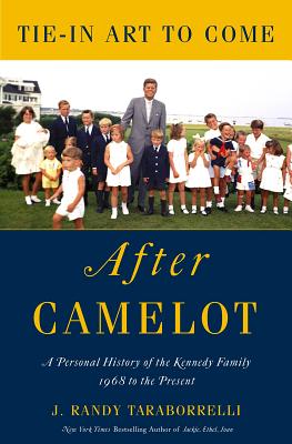 The Kennedys - After Camelot: A Personal History of the Kennedy Family from 1968 to the Present