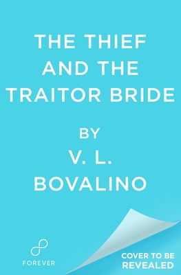 Thief and the Traitor Bride