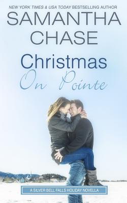 Christmas on Pointe: A Silver Bell Falls Holiday Novella