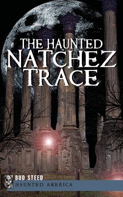 The Haunted Natchez Trace Image for The Haunted Natchez Trace
