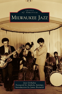 Image for Milwaukee Jazz (Images of America) Milwaukee Jazz (Images of America)