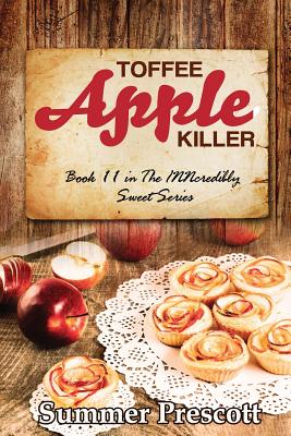 Toffee Apple Killer: Book 11 in The INNcredibly Sweet Series (Volume 11) [Paperback] Prescott, Summer