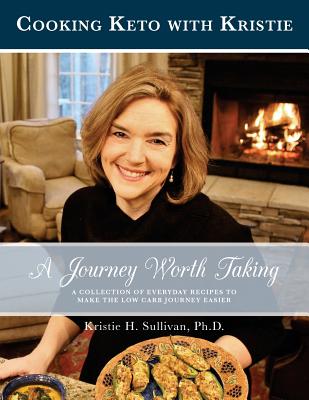 Journey to Health: A Journey Worth Taking: Cooking Keto with Kristie