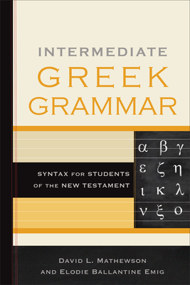 Image for Intermediate Greek Grammar: Syntax for Students of the New Testament