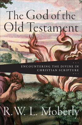 Image for The God of the Old Testament: Encountering the Divine in Christian Scripture