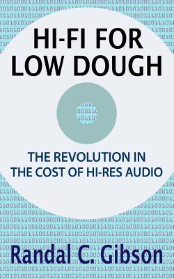 Hi-Fi For Low Dough: The Revolution In The Cost Of Hi-Res Audio