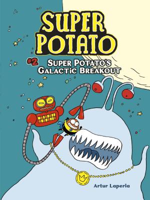 Image for Super Potato's Galactic Breakout: Book 2 Super Potato's Galactic Breakout: Book 2