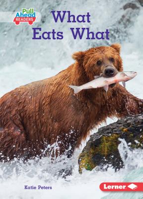 What Eats What (Science All Around Me (Pull Ahead Readers Nonfiction))