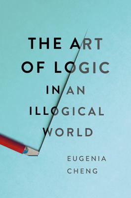 Image for The Art of Logic in an Illogical World
