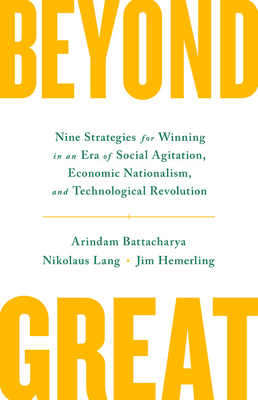 Image for Beyond Great: Nine Strategies for Thriving in an Era of Social Tension, Economic Nationalism, and Technological Revolution