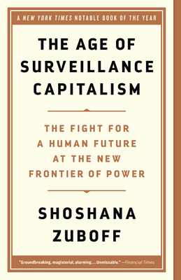 Image for The Age of Surveillance Capitalism: The Fight for a Human Future at the New Frontier of Power