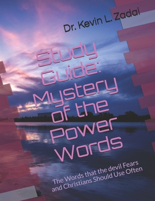 Study Guide: Mystery of the Power Words: The Words that the devil Fears and Christians Should Use Often (Warrior Notes School of the Spirit)
