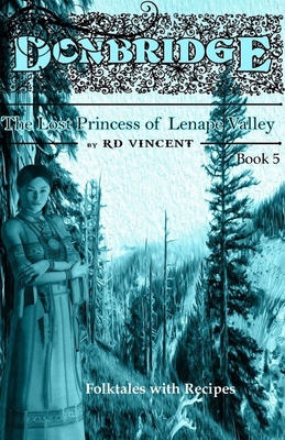 Donbridge: The Lost Princess of Lenape Valley (Donbridge Series) (Volume 5)