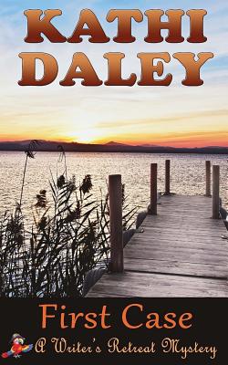 First Case (Writers Retreat Southern Mystery Book 1) (Writer's Retreat Southern Seashore Mystery)