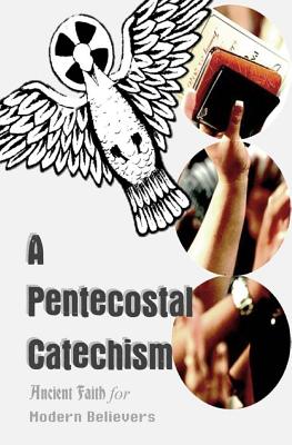 Image for A Pentecostal Catechism