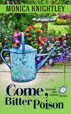 Image for Come, Bitter Poison (The Stratford Upon Avondale Mysteries) Come, Bitter Poison (The Stratford Upon Avondale Mysteries)