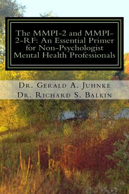 Image for The MMPI-2 and MMPI-2-RF: An Essential Primer for Nonpsychologist Mental Health Professionals The MMPI-2 and MMPI-2-RF: An Essential Primer for Nonpsychologist Mental Health Professionals