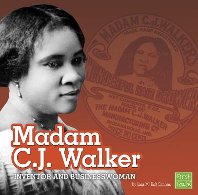 Image for Madam C.J. Walker: Inventor and Businesswoman (STEM Scientists and Inventors) Madam C.J. Walker: Inventor and Businesswoman (STEM Scientists and Inventors)