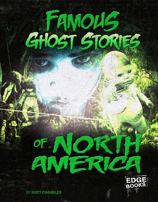 Image for Famous Ghost Stories of North America (Haunted World) Famous Ghost Stories of North America (Haunted World)