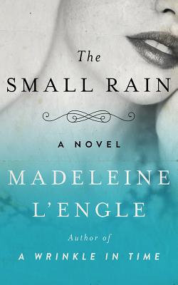 The Small Rain: A Novel