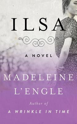 Ilsa : A Novel