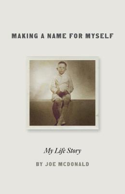 Making a Name for Myself: My Life Story (1)