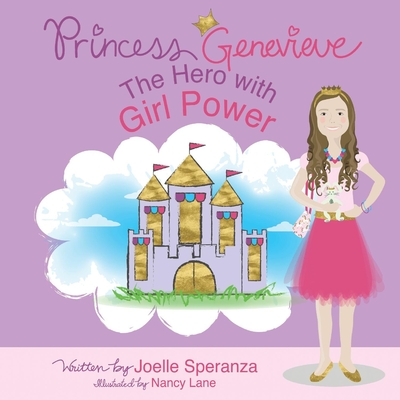 Image for Princess Genevieve: The Hero with Girl Power Princess Genevieve: The Hero with Girl Power
