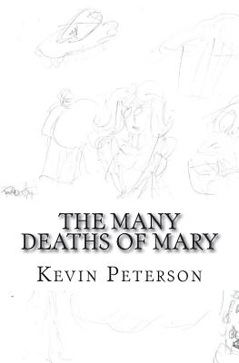 The Many Deaths of Mary [Paperback] Peterson, Kevin R