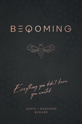 BEQOMING: Everything You Didn't Know You Wanted