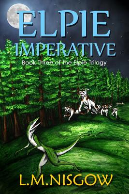 Elpie Imperative: Book Three of The Elpie Trilogy